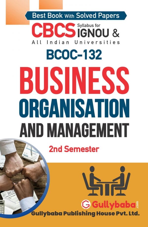 IGNOU BCOC-132 - Business Organisation and Management, Latest Help Book Edition IGNOU BCOC-132 - Business Organisation and Management, Latest Help Book Edition