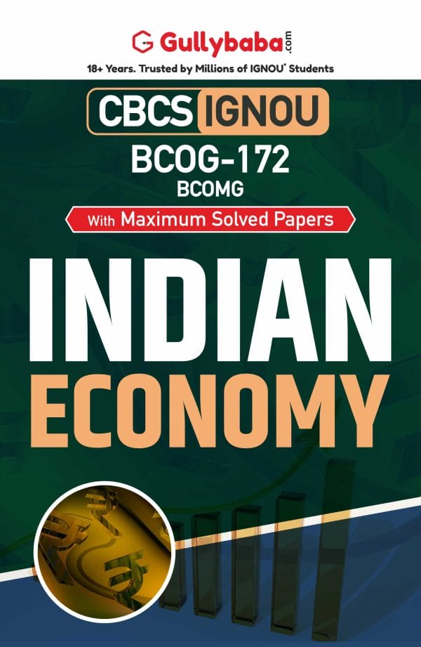 IGNOU BCOG-172 - Indian Economy, Latest CBCS Help Book Edition IGNOU BCOG-172 - Indian Economy, Latest CBCS Help Book Edition