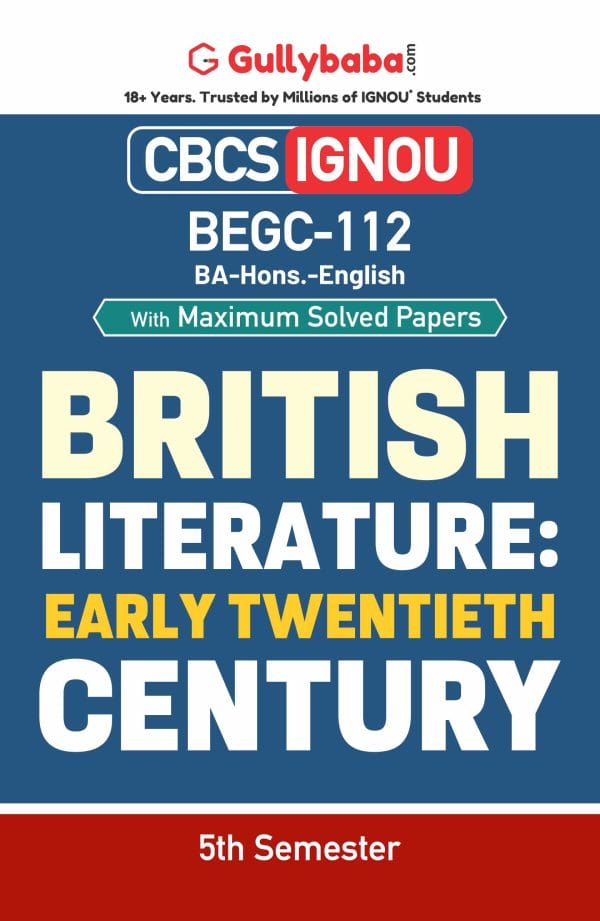 IGNOU BEGC-112 - British Literature: The Early 20th Century, Latest CBCS Help Book Edition