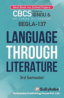 IGNOU BEGLA-137 - Language Through Literature, Latest CBCS Help Book Edition