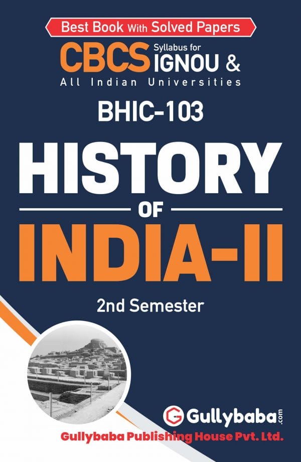 IGNOU BHIC-103 - History of India-II, Latest CBCS Help Book Edition IGNOU BHIC-103 - History of India-II, Latest CBCS Help Book Edition