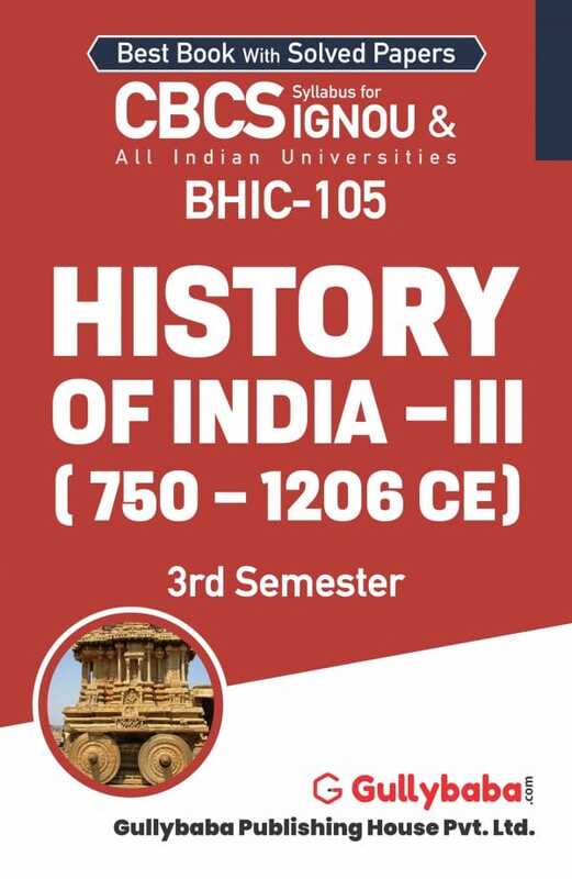 IGNOU BHIC-105 - History of India –III (750 – 1206 CE), Latest CBCS Help Book Edition IGNOU BHIC-105 - History of India –III (750 – 1206 CE), Latest CBCS Help Book Edition