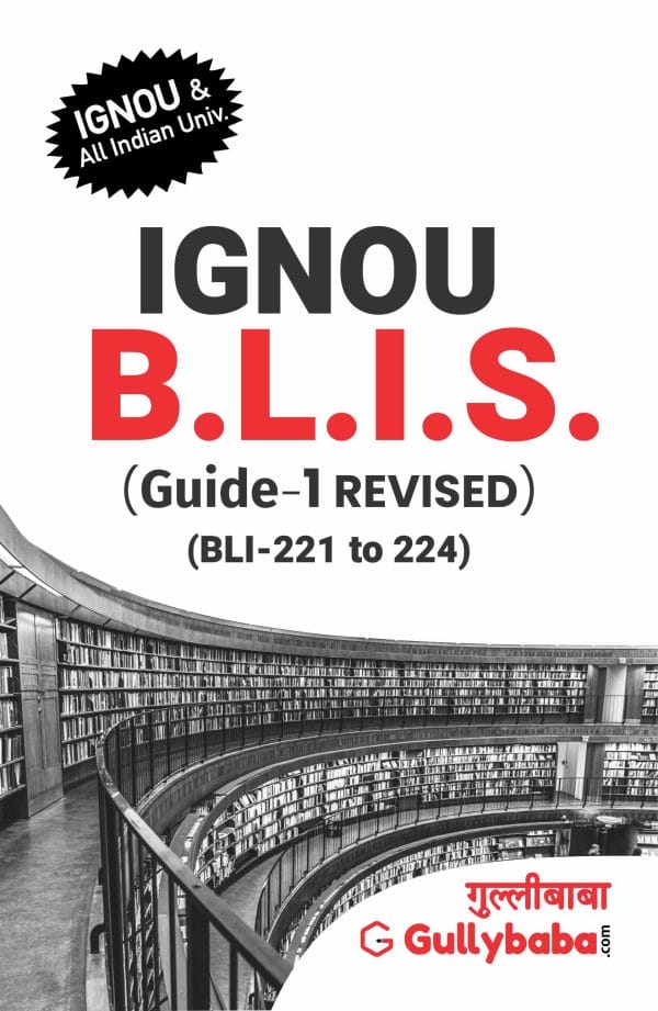 IGNOU BLIS-(221-222-223-224) - IGNOU BLIS Guide-1 (BLI-221 to 224), Latest Help Book Edition IGNOU BLIS-(221-222-223-224) - IGNOU BLIS Guide-1 (BLI-221 to 224), Latest Help Book Edition