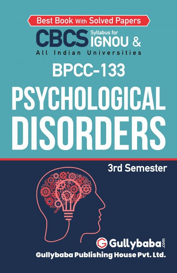 IGNOU BPCC-133 - Psychological Disorders, Latest CBCS Help Book Edition IGNOU BPCC-133 - Psychological Disorders, Latest CBCS Help Book Edition