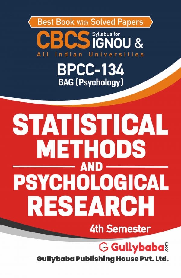 IGNOU BPCC-134 - Statistical Methods and Psychological Research, Latest CBCS Help Book Edition IGNOU BPCC-134 - Statistical Methods and Psychological Research, Latest CBCS Help Book Edition