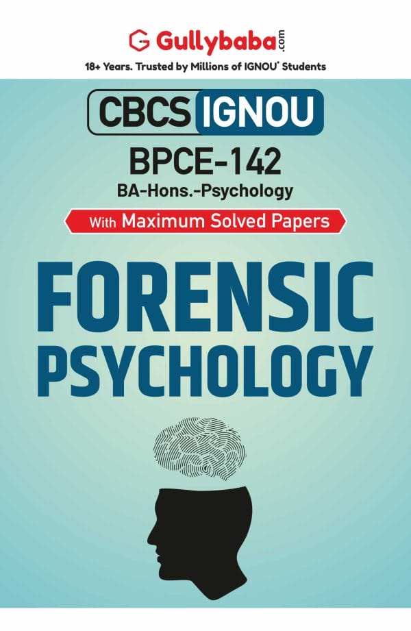 IGNOU BPCE-142 - Forensic Psychology, Latest CBCS Help Book Edition IGNOU BPCE-142 - Forensic Psychology, Latest CBCS Help Book Edition