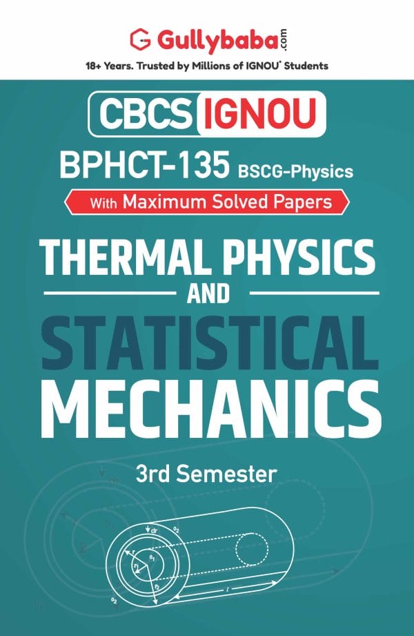 IGNOU BPHCT-135 - Thermal Physics and Statistical Mechanics, Latest CBCS Help Book Edition