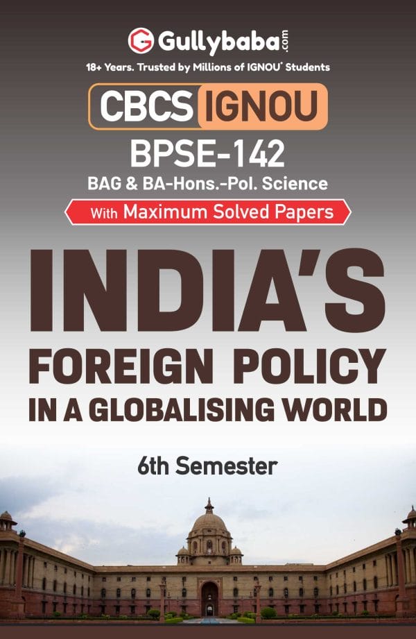 IGNOU BPSE-142 - India’s Foreign Policy in a Changing World, Latest CBCS Help Book Edition