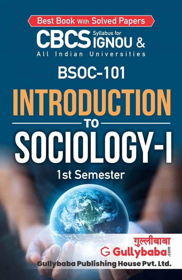IGNOU BSOC-101 - Introduction to Sociology-I, Latest CBCS Help Book Edition IGNOU BSOC-101 - Introduction to Sociology-I, Latest CBCS Help Book Edition
