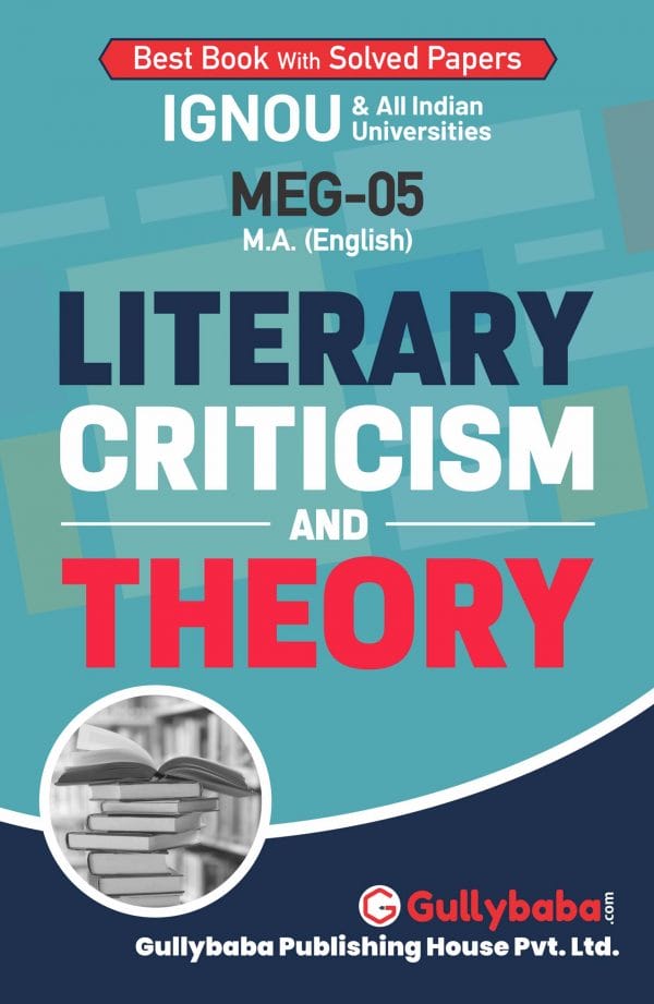 IGNOU MEG-05 - Literary Criticism and Theory, Latest Help Book Edition IGNOU MEG-05 - Literary Criticism and Theory, Latest Help Book Edition