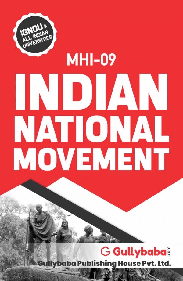 IGNOU MHI-09 - Indian National Movement, Latest Help Book Edition IGNOU MHI-09 - Indian National Movement, Latest Help Book Edition