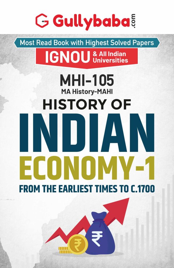 IGNOU MHI-105 - History of Indian Economy-1: From the Earliest Times to c. 1700, Latest Help Book Edition IGNOU MHI-105 - History of Indian Economy-1: From the Earliest Times to c. 1700, Latest Help Book Edition