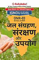 IGNOU ONR-03 - Water Harvesting, Conservation and Utilization, Latest CBCS Help Book Edition